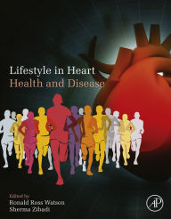 Title: Lifestyle in Heart Health and Disease, Author: Ronald Ross Watson