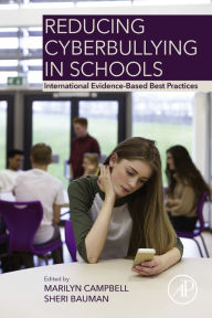Title: Reducing Cyberbullying in Schools: International Evidence-Based Best Practices, Author: Marilyn Campbell