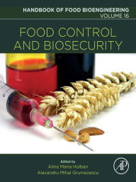 Title: Food Control and Biosecurity, Author: Alexandru Mihai Grumezescu PhD