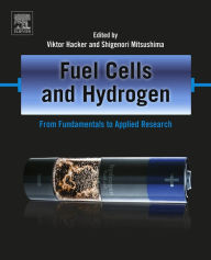 Title: Fuel Cells and Hydrogen: From Fundamentals to Applied Research, Author: Viktor Hacker