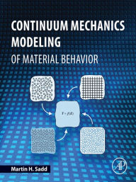 Title: Continuum Mechanics Modeling of Material Behavior, Author: Martin H. Sadd Ph.D.