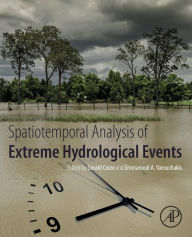 Title: Spatiotemporal Analysis of Extreme Hydrological Events, Author: Gerald Corzo