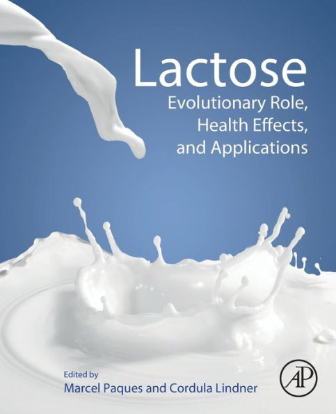 Lactose: Evolutionary Role, Health Effects, and Applications