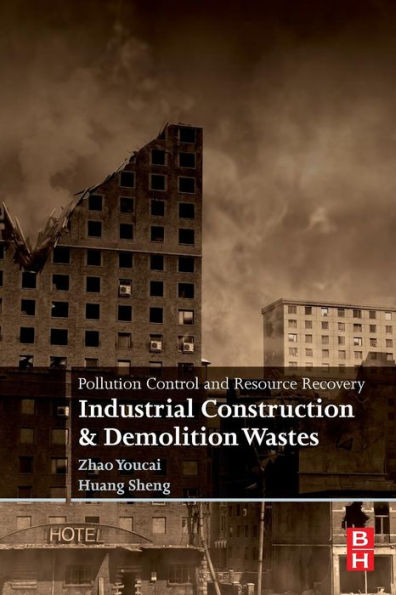 Pollution Control and Resource Recovery: Industrial Construction and Demolition Wastes