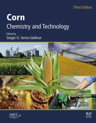 Title: Corn: Chemistry and Technology, Author: Sergio O. Serna-Saldivar