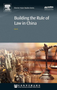 Title: Building the Rule of Law in China, Author: Lin Li