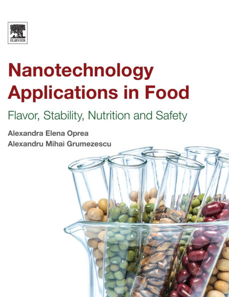 Nanotechnology Applications in Food: Flavor, Stability, Nutrition and Safety