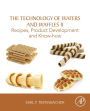 The Technology of Wafers and Waffles II: Recipes, Product Development and Know-How