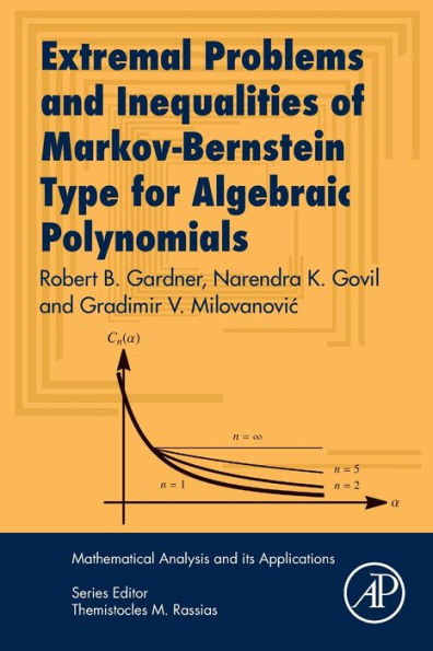 Extremal Problems and Inequalities of Markov-Bernstein Type for Algebraic Polynomials