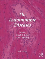 Title: The Autoimmune Diseases / Edition 6, Author: M. Eric Gershwin