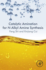 Title: Catalytic Amination for N-Alkyl Amine Synthesis, Author: Feng Shi