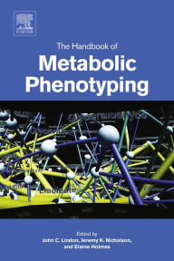 Title: The Handbook of Metabolic Phenotyping, Author: John C. Lindon