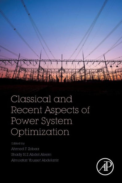 Classical and Recent Aspects of Power System Optimization