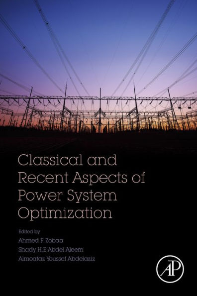 Classical and Recent Aspects of Power System Optimization