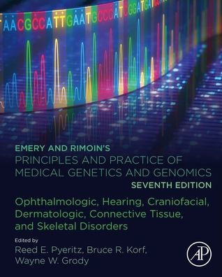 Emery and Rimoin's Principles and Practice of Medical Genetics and Genomics: Ophthalmologic, Hearing, Craniofacial, Dermatologic, Connective Tissue, and Skeletal Disorders