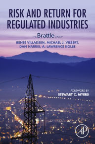 Title: Risk and Return for Regulated Industries, Author: Bente Villadsen