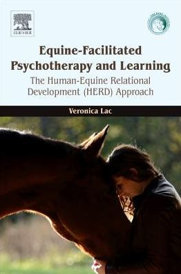 Equine-Facilitated Psychotherapy and Learning: The Human-Equine Relational Development (HERD) Approach