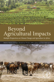 Title: Beyond Agricultural Impacts: Multiple Perspectives on Climate Change and Agriculture in Africa, Author: Nkulumo Zinyengere