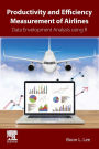 Productivity and Efficiency Measurement of Airlines: Data Envelopment Analysis using R