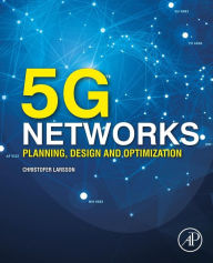 Title: 5G Networks: Planning, Design and Optimization, Author: Christofer Larsson BSc