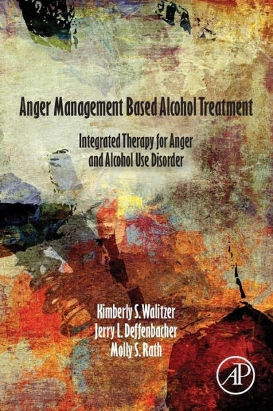 Anger Management Based Alcohol Treatment: Integrated Therapy for Anger and Alcohol Use Disorder