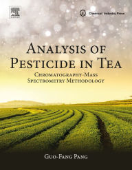 Title: Analysis of Pesticide in Tea: Chromatography-Mass Spectrometry Methodology, Author: Guo-Fang Pang