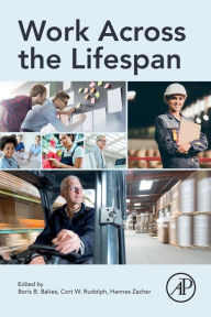 Title: Work Across the Lifespan, Author: Boris Baltes PhD