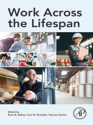 Title: Work Across the Lifespan, Author: Boris Baltes PhD