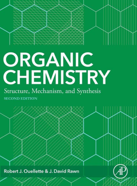 Organic Chemistry: Structure, Mechanism, Synthesis / Edition 2