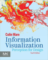 Title: Information Visualization: Perception for Design, Author: Colin Ware