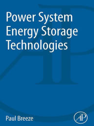 Title: Power System Energy Storage Technologies, Author: Paul Breeze