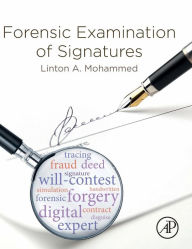 Title: Forensic Examination of Signatures, Author: Linton A. Mohammed