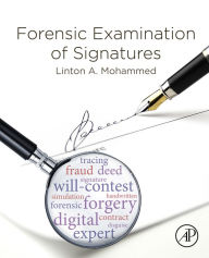 Title: Forensic Examination of Signatures, Author: Linton A. Mohammed