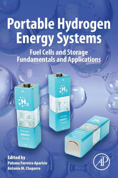 Portable Hydrogen Energy Systems: Fuel Cells and Storage Fundamentals and Applications