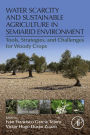 Water Scarcity and Sustainable Agriculture in Semiarid Environment: Tools, Strategies, and Challenges for Woody Crops