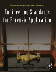 Title: Engineering Standards for Forensic Application, Author: Richard W. McLay