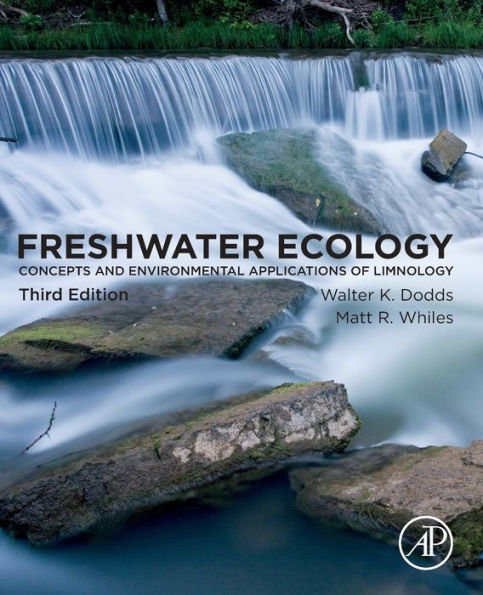 Freshwater Ecology: Concepts and Environmental Applications of Limnology / Edition 3