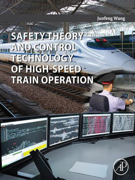 Safety Theory and Control Technology of High-Speed Train Operation