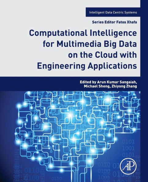 Computational Intelligence for Multimedia Big Data on the Cloud with Engineering Applications