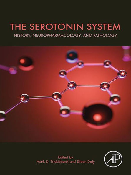 The Serotonin System: History, Neuropharmacology, and Pathology
