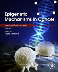 Title: Epigenetic Mechanisms in Cancer, Author: Sabita Saldanha