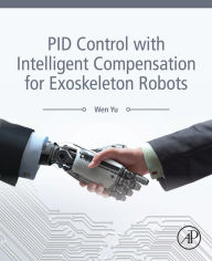 Title: PID Control with Intelligent Compensation for Exoskeleton Robots, Author: Wen Yu