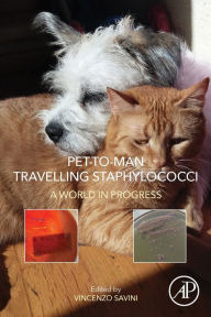 Title: Pet-to-Man Travelling Staphylococci: A World in Progress, Author: Vincenzo Savini