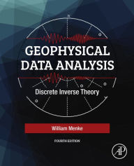 Title: Geophysical Data Analysis: Discrete Inverse Theory, Author: William Menke