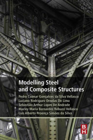 Title: Modeling Steel and Composite Structures, Author: Pedro Vellasco
