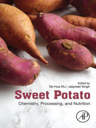 Title: Sweet Potato: Chemistry, Processing and Nutrition, Author: Taihua Mu