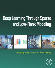 Title: Deep Learning through Sparse and Low-Rank Modeling, Author: Zhangyang Wang