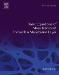 Title: Basic Equations of Mass Transport Through a Membrane Layer, Author: Endre Nagy