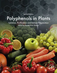 Title: Polyphenols in Plants: Isolation, Purification and Extract Preparation, Author: Ronald Ross Watson