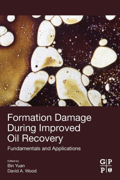 Formation Damage during Improved Oil Recovery: Fundamentals and Applications